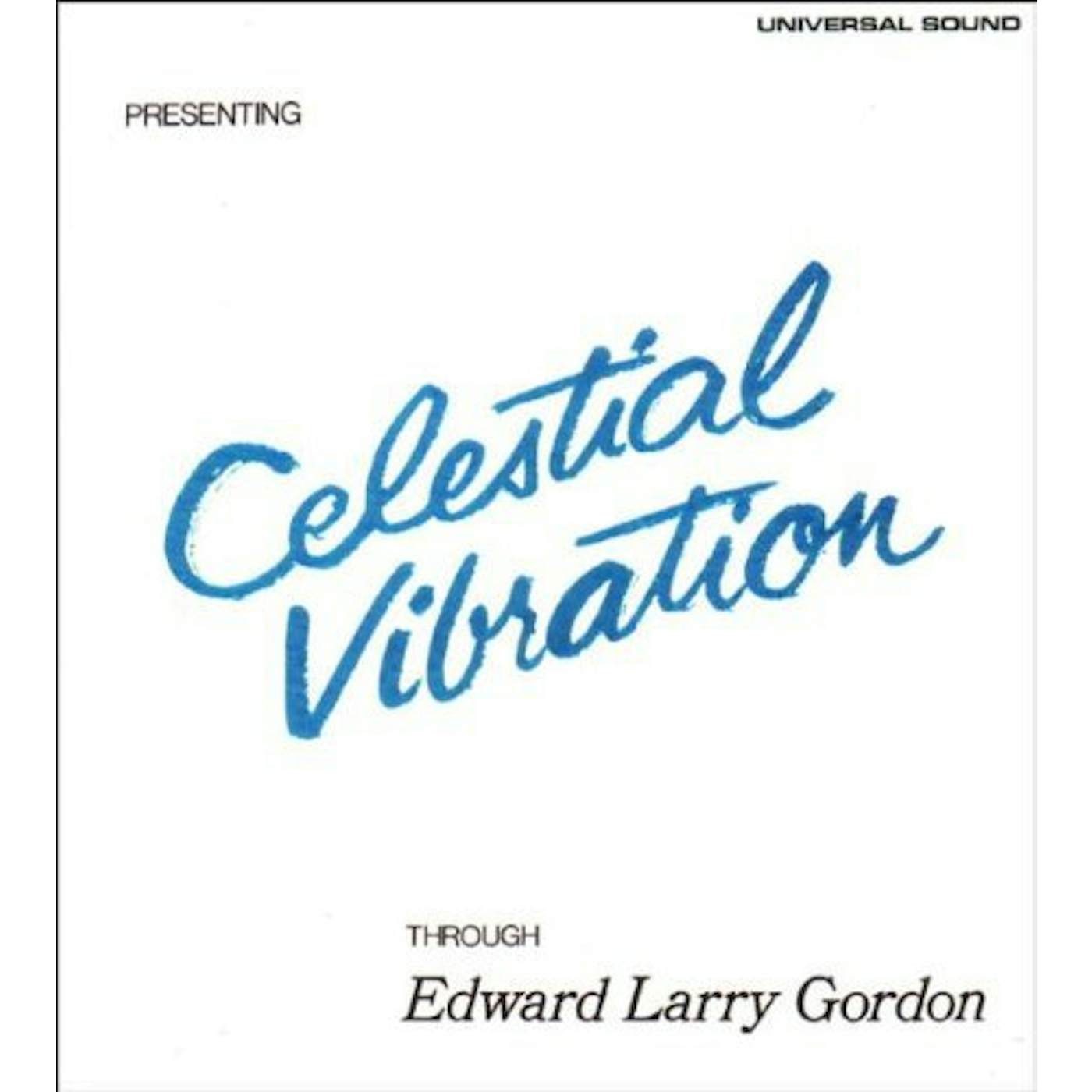 Edward Larry Gordon SOUL JAZZ RECORDS PRESENTS CELESTIAL VIBRATION Vinyl Record