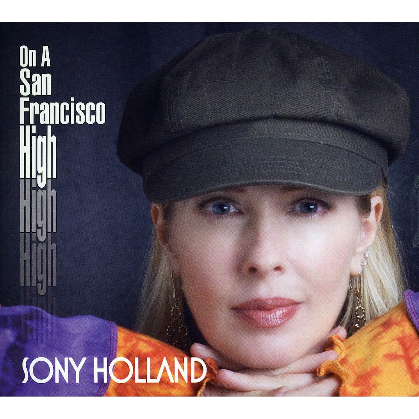 Sony Holland ON A SAN FRANCISCO HIGH CD