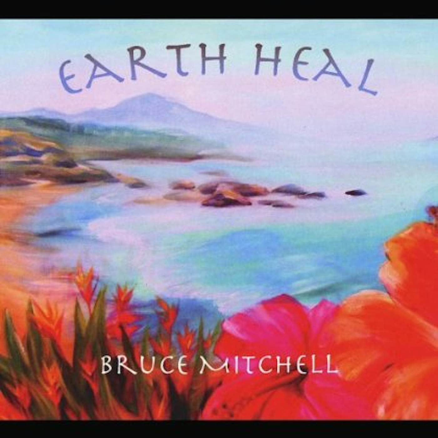 Bruce Mitchell EARTH HEAL CD