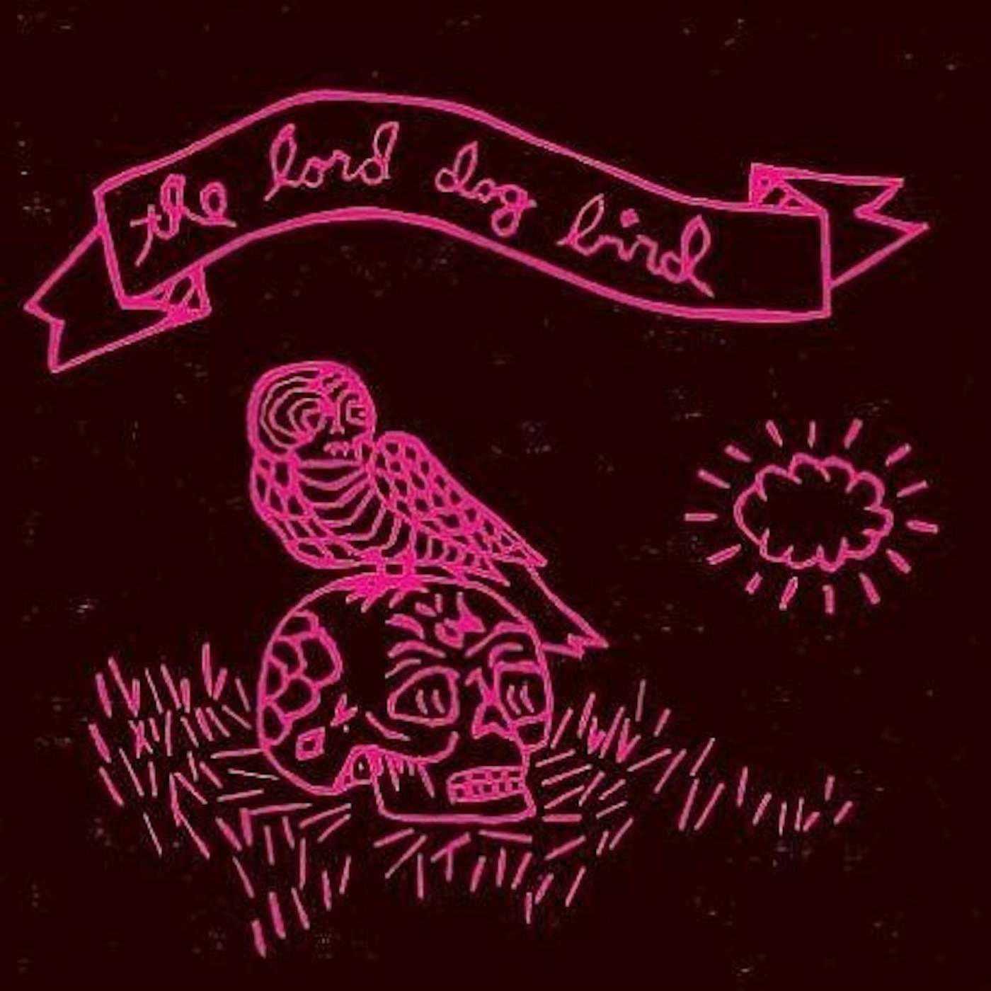 The Lord Dog Bird Vinyl Record