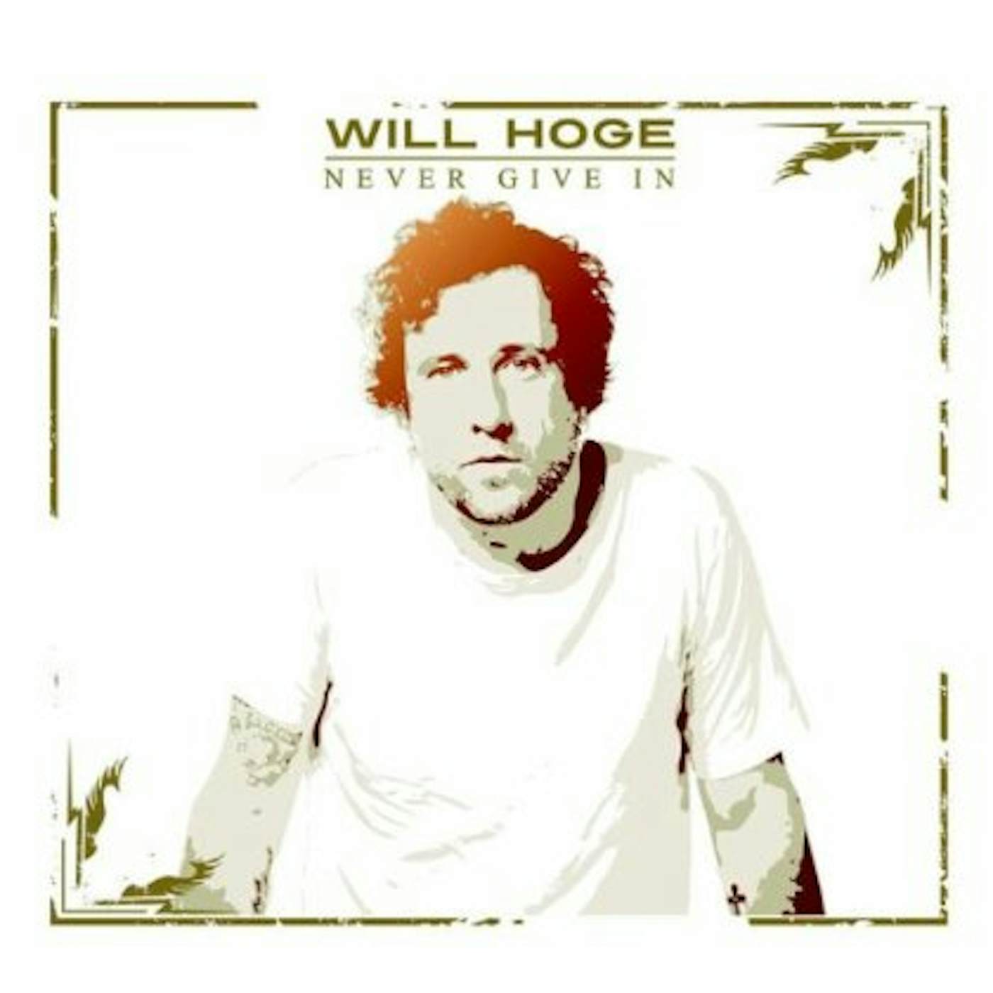 Will Hoge NEVER GIVE IN CD