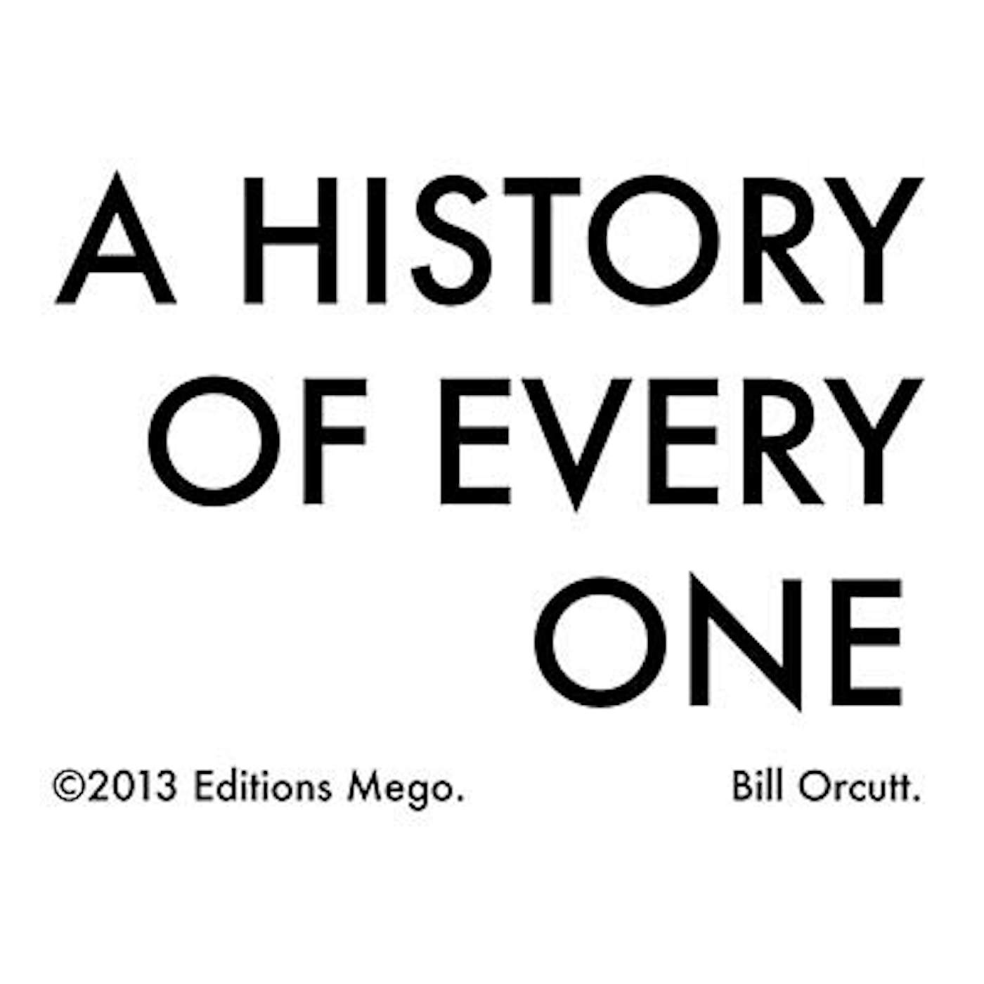 Bill Orcutt HISTORY OF EVERY ONE Vinyl Record