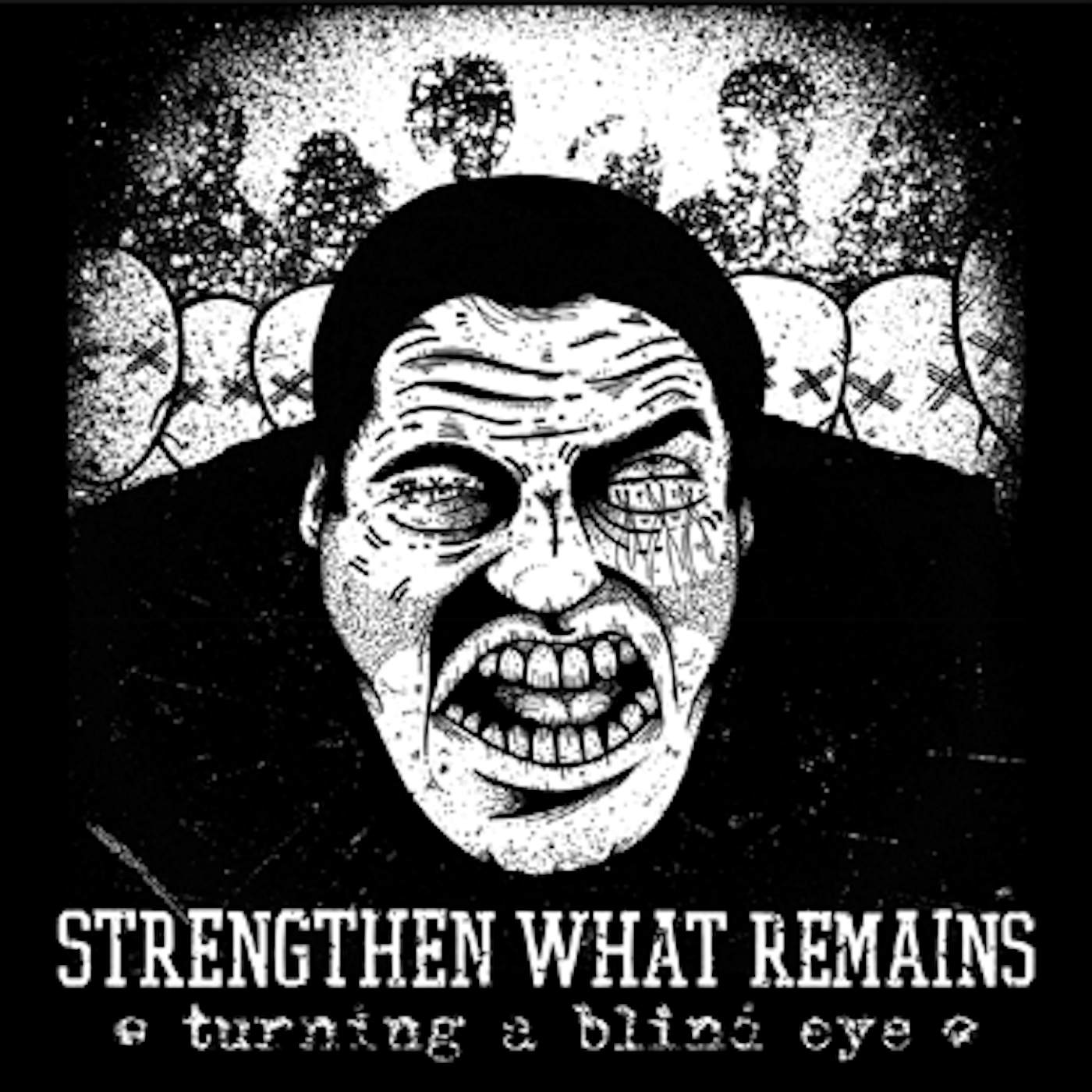 Strengthen What Remains TURNING A BLIND EYE Vinyl Record