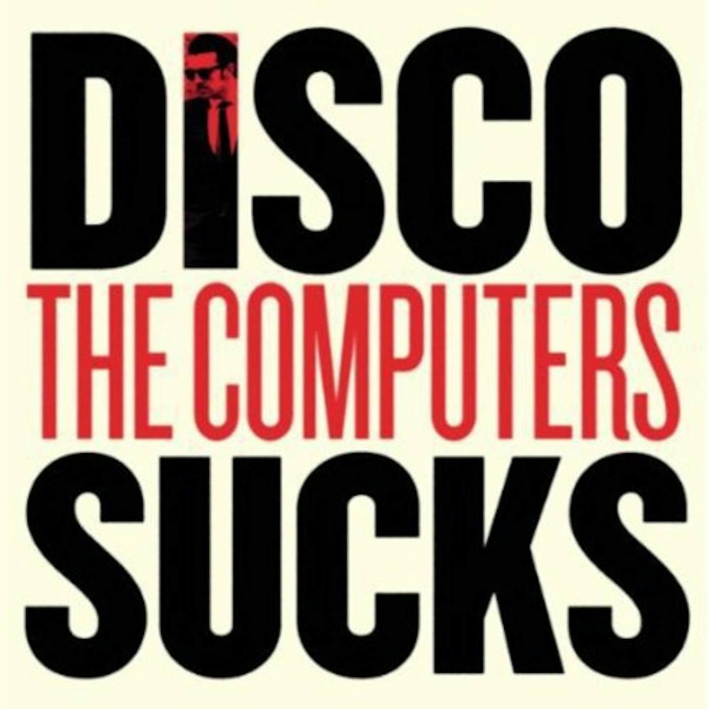 Computers DISCO SUCKS / TELL ME SOMETHING I DON'T KNOW Vinyl Record