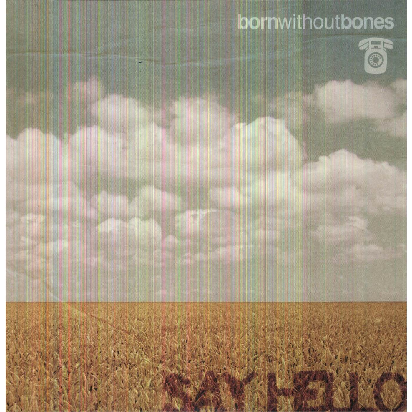 Born Without Bones Say Hello Vinyl Record