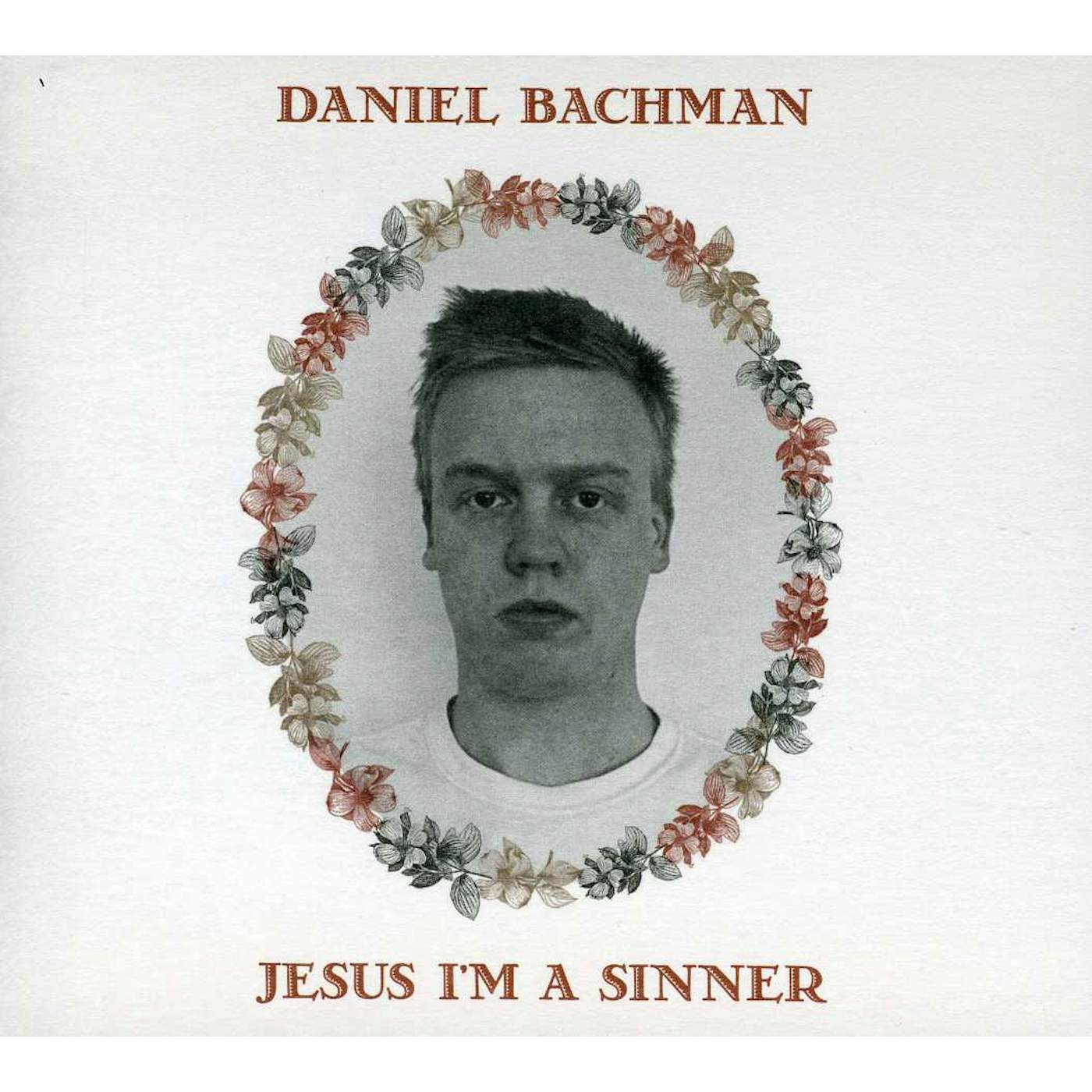 Daniel Bachman JESUS IM A SINNER CD