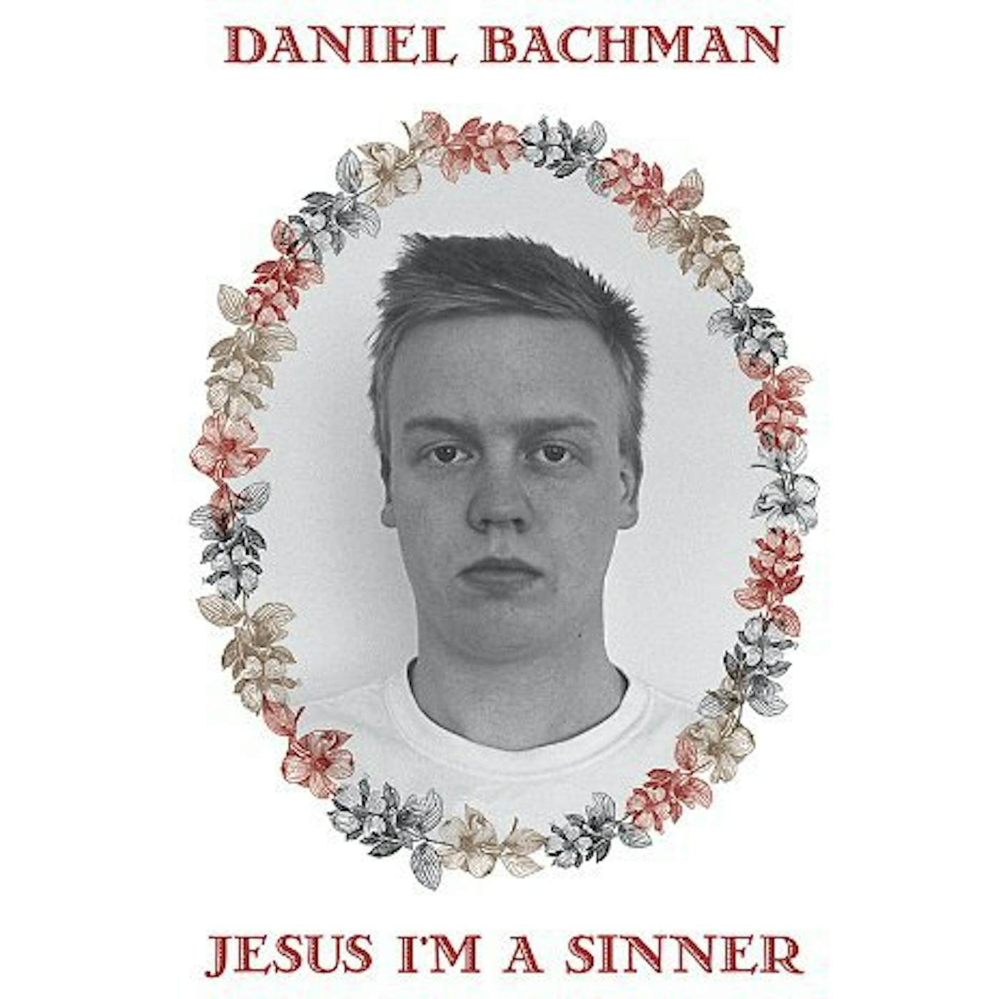 Daniel Bachman JESUS IM A SINNER Vinyl Record