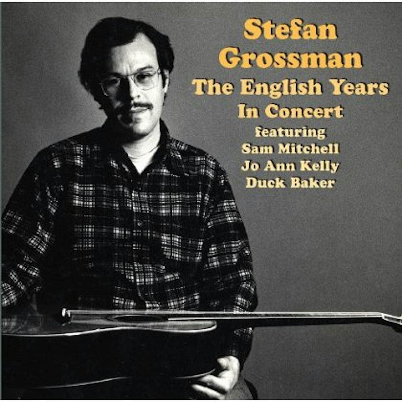Stefan Grossman ENGLISH YEARS - IN CONCERT CD