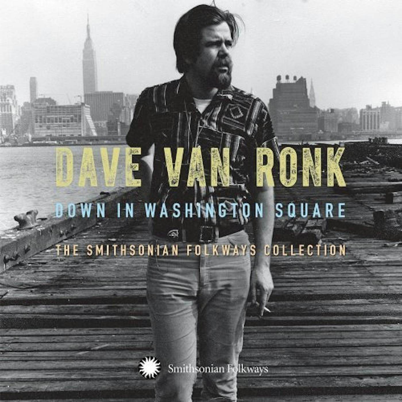 Dave Van Ronk DOWN IN WASHINGTON SQUARE: THE SMITHSONIAN FOLKWAY CD