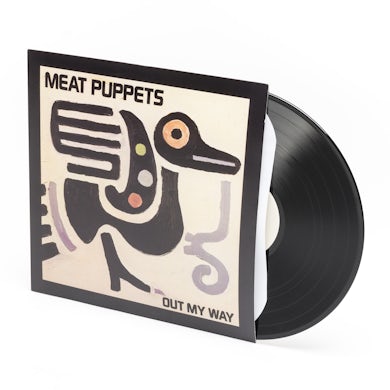 Meat Puppets OUT MY WAY Vinyl Record