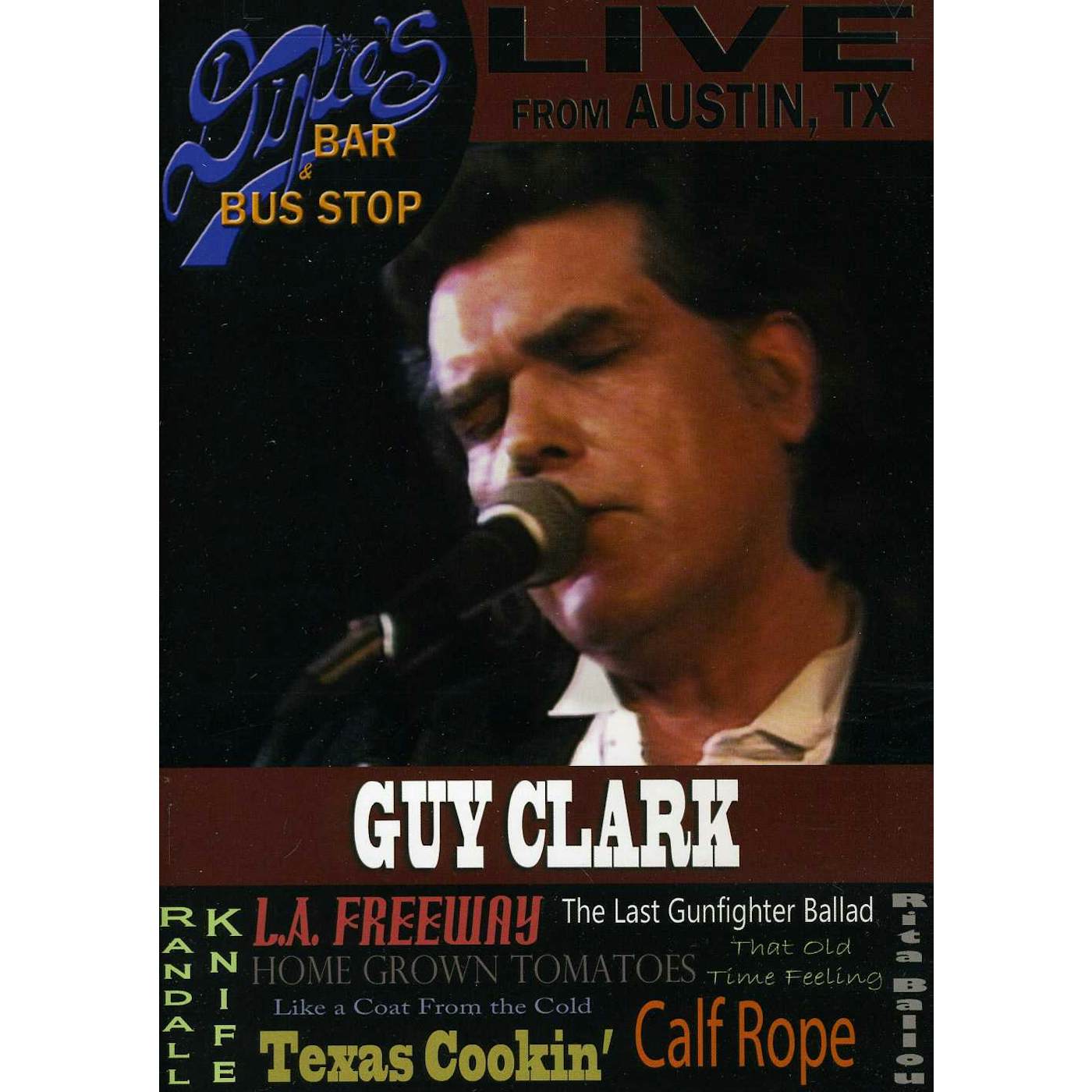 Guy Clark LIVE FROM DIXIE'S BAR & BUS STOP DVD