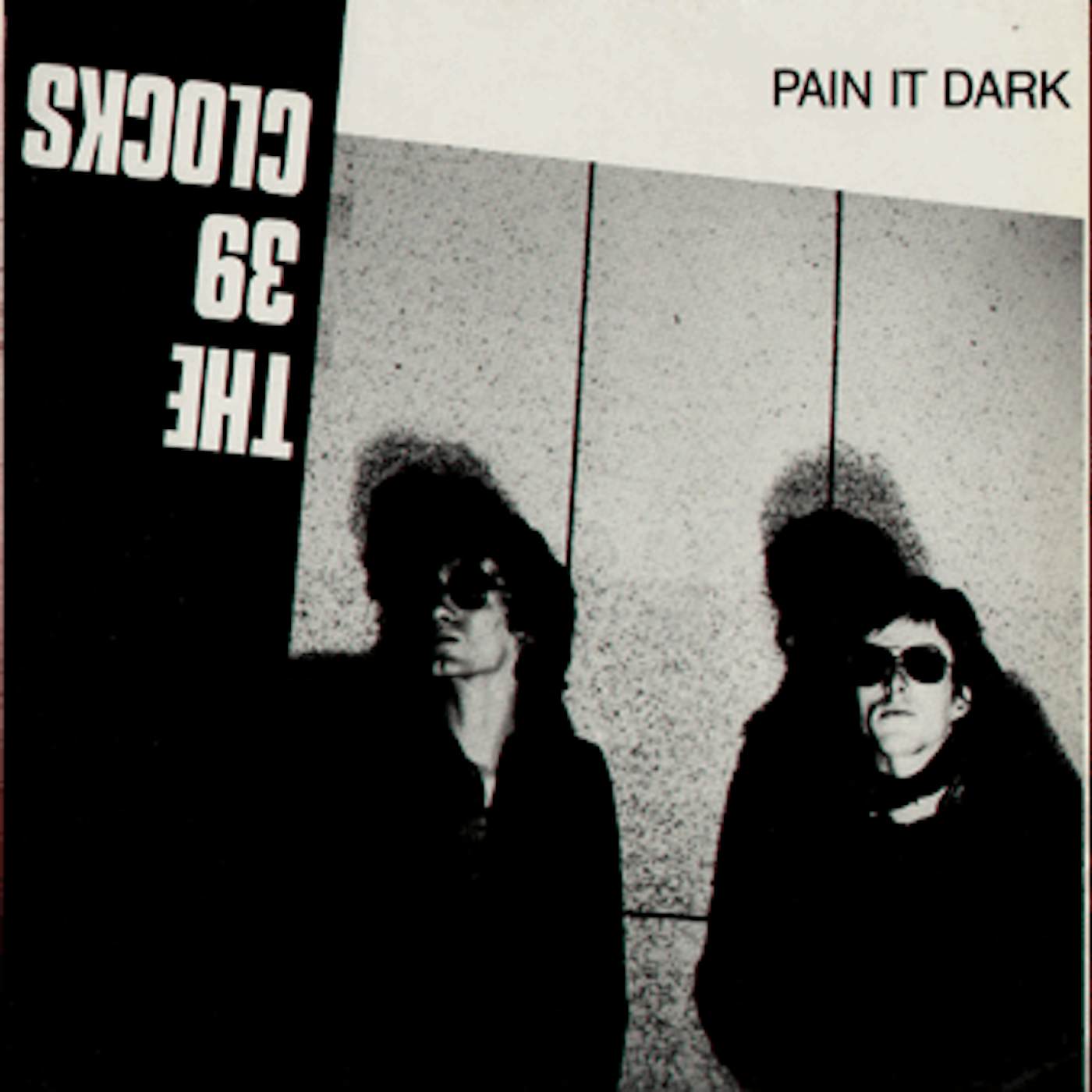 39 Clocks PAIN IN DARK Vinyl Record