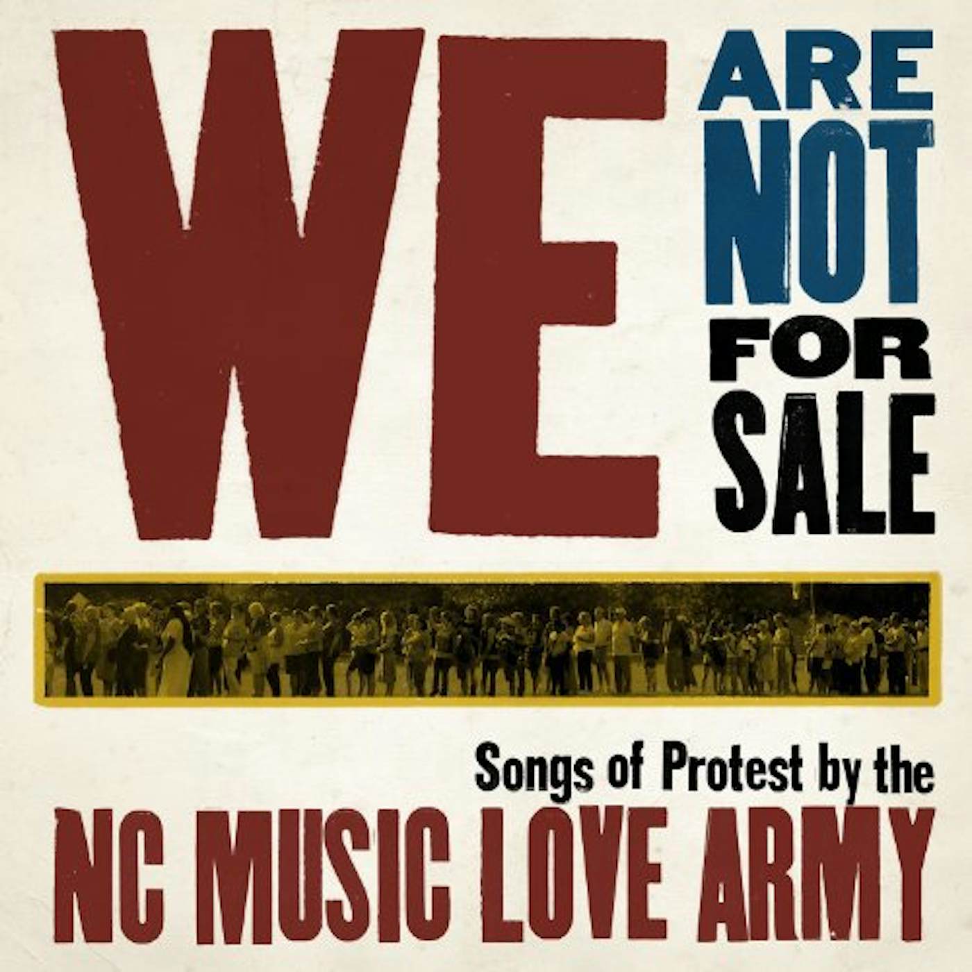 Nc Music Love Army WE ARE NOT FOR SALE Vinyl Record