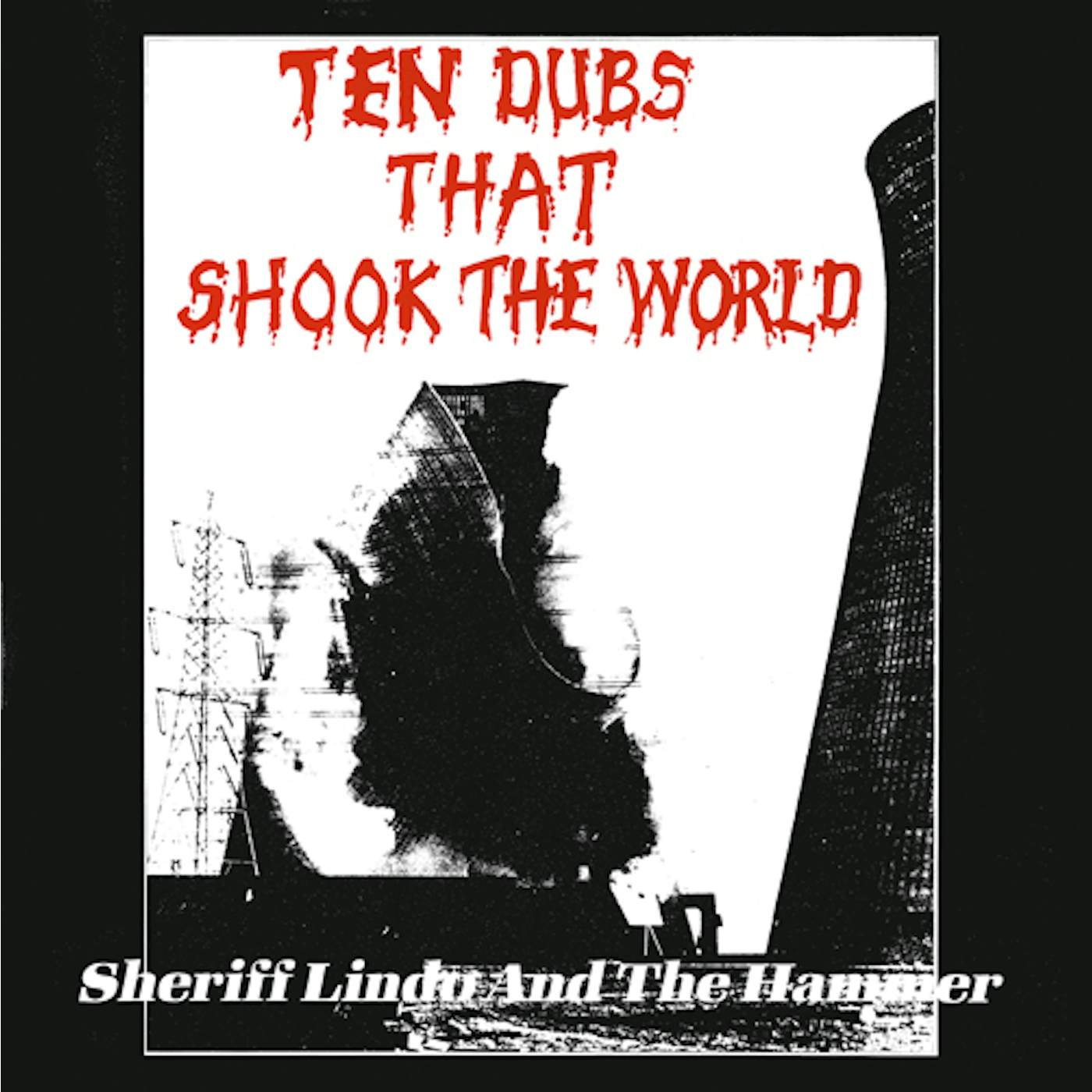 Sheriff Lindo / Hammer TEN DUBS THAT SHOOK THE WORLD CD
