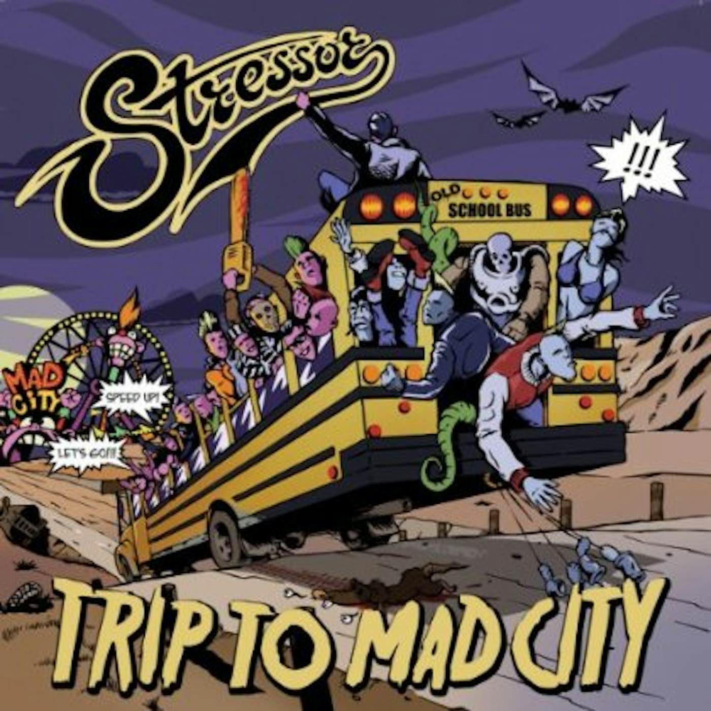 Stressor TRIP TO MAD CITY CD