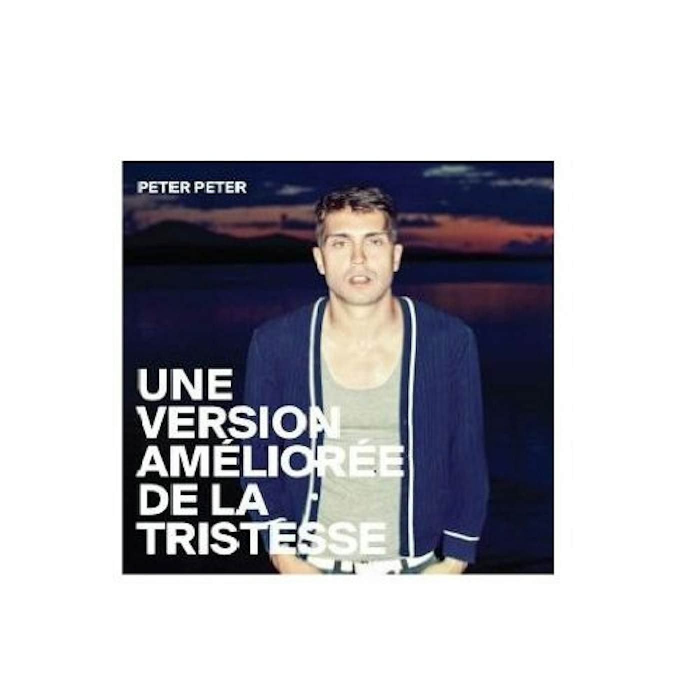 Peter Peter UNE VERSION AMELIOREE DE LA TRISTESSE CD
