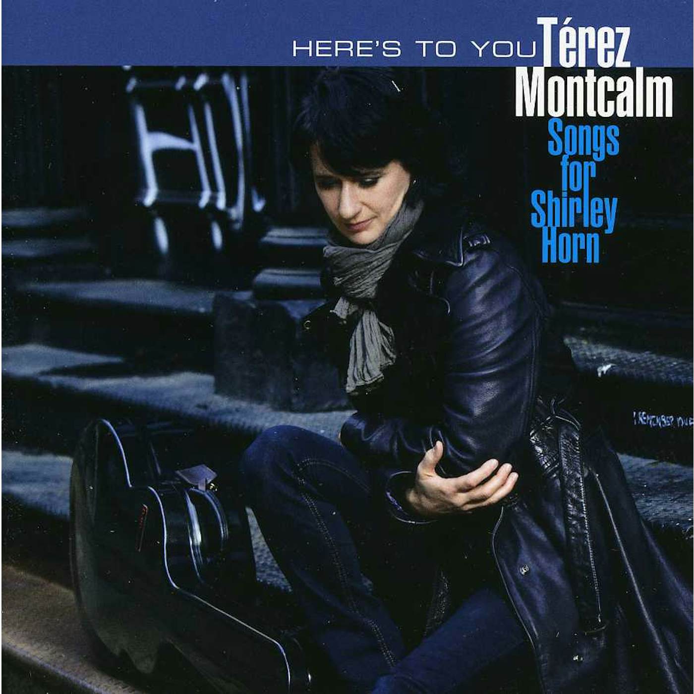 Térez Montcalm HERE'S TO YOU-SONGS FOR SHIRLEY HORN CD