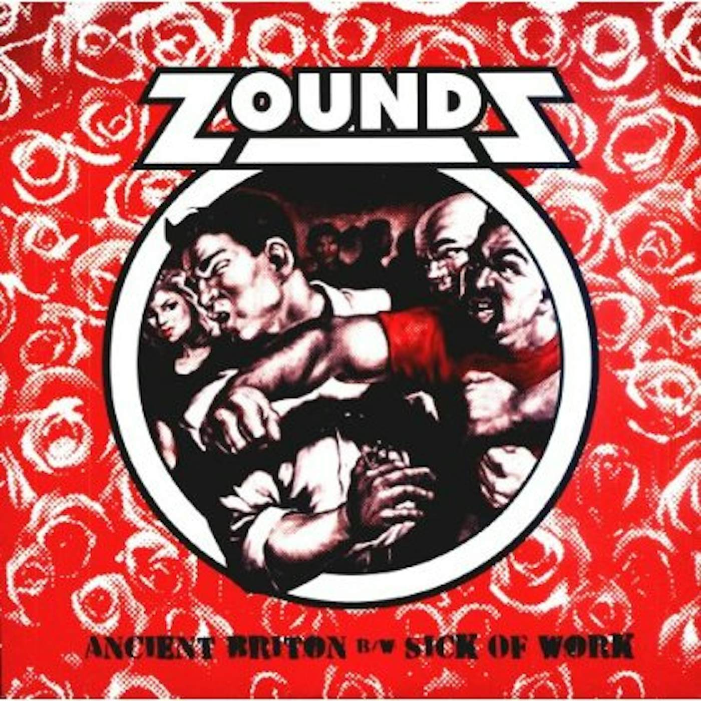 Zounds ANCIENT BRITON/SICK OF WORK Vinyl Record - UK Release