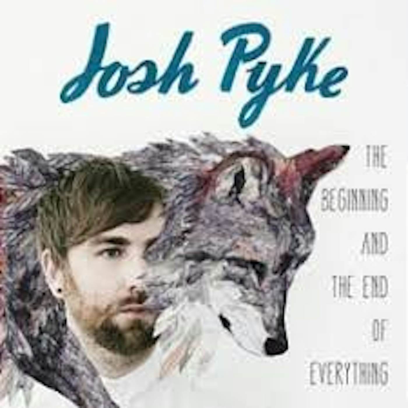 Josh Pyke BEGINNING & THE END OF EVERYTHING CD