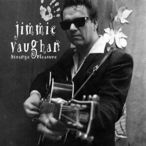 Jimmie Vaughan STRANGE PLEASURE CD