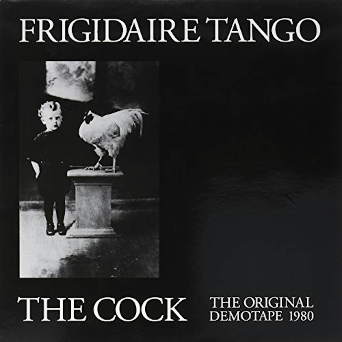Frigidaire Tango COCK/DEMOS Vinyl Record