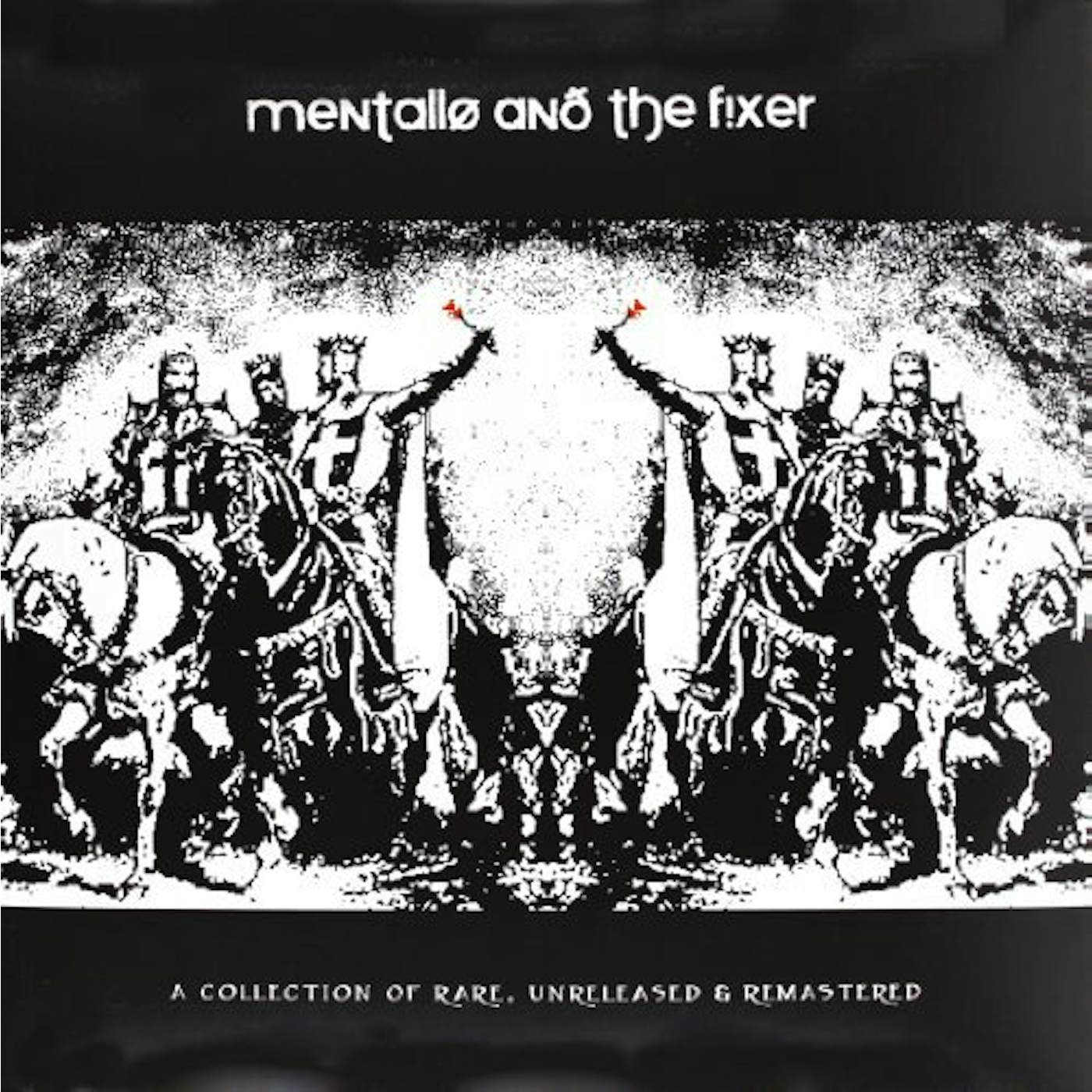 Mentallo & The Fixer COLLECTION OF RARE UNRELEASED & REMASTERED Vinyl Record
