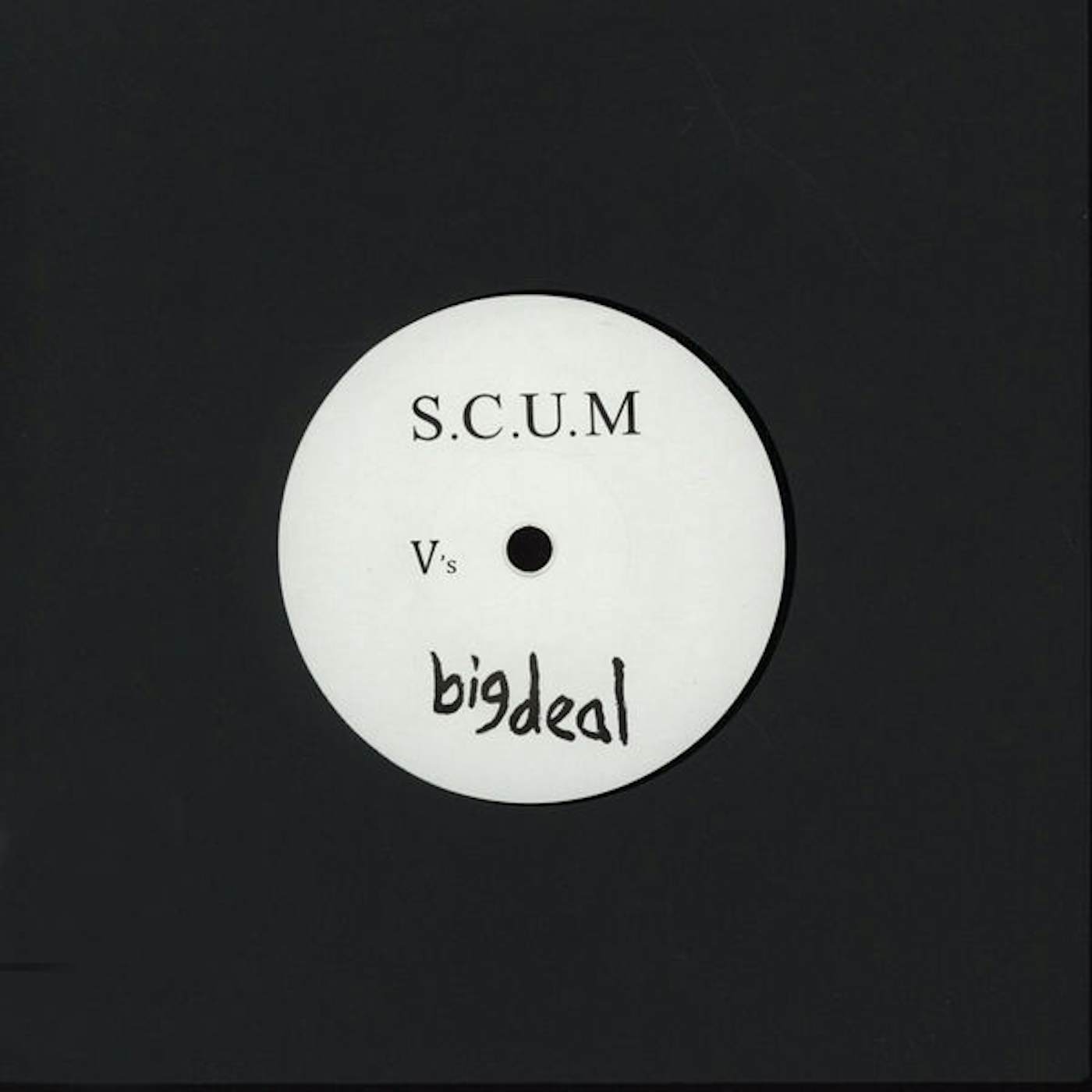 Big Deal VS S.C.U.M. Vinyl Record