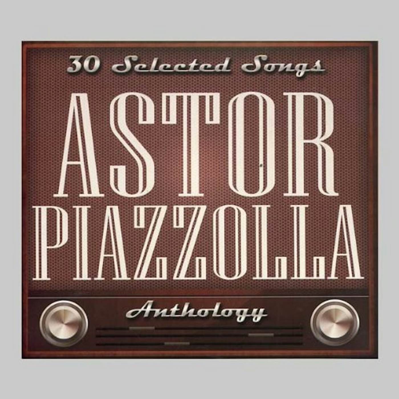 ASTOR PIAZZOLLA-30 SELECTED SONGS CD