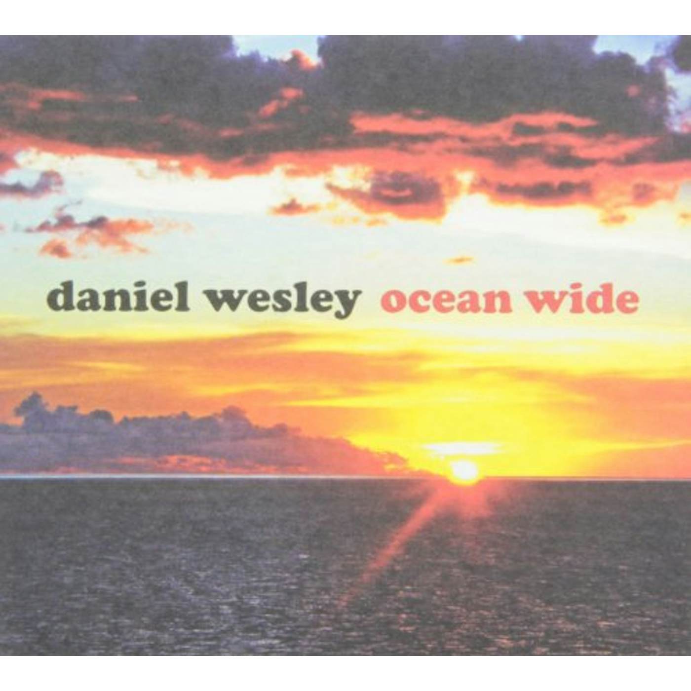 Daniel Wesley OCEAN WIDE CD