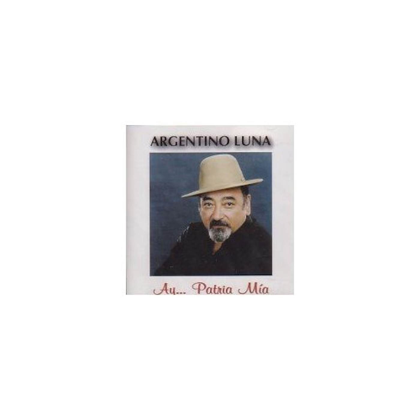 Argentino Luna AY PATRIA MIA CD
