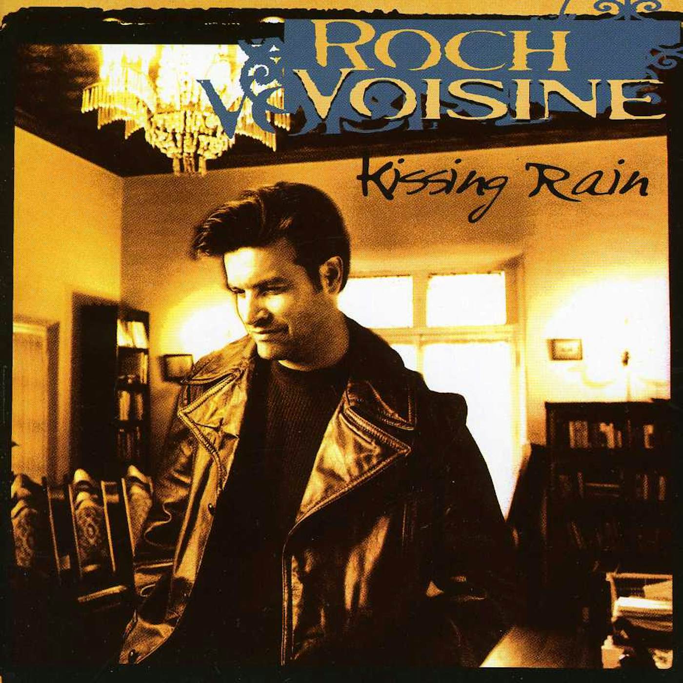 Roch Voisine KISSING RAIN CD