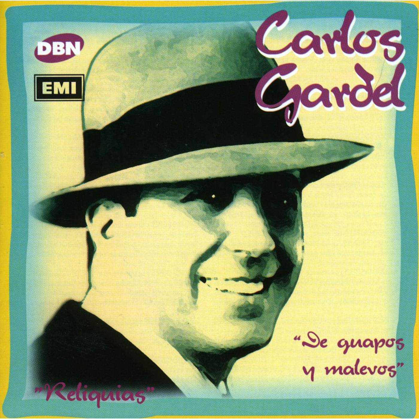 Carlos Gardel DE GUAPOS Y MALEVOS CD