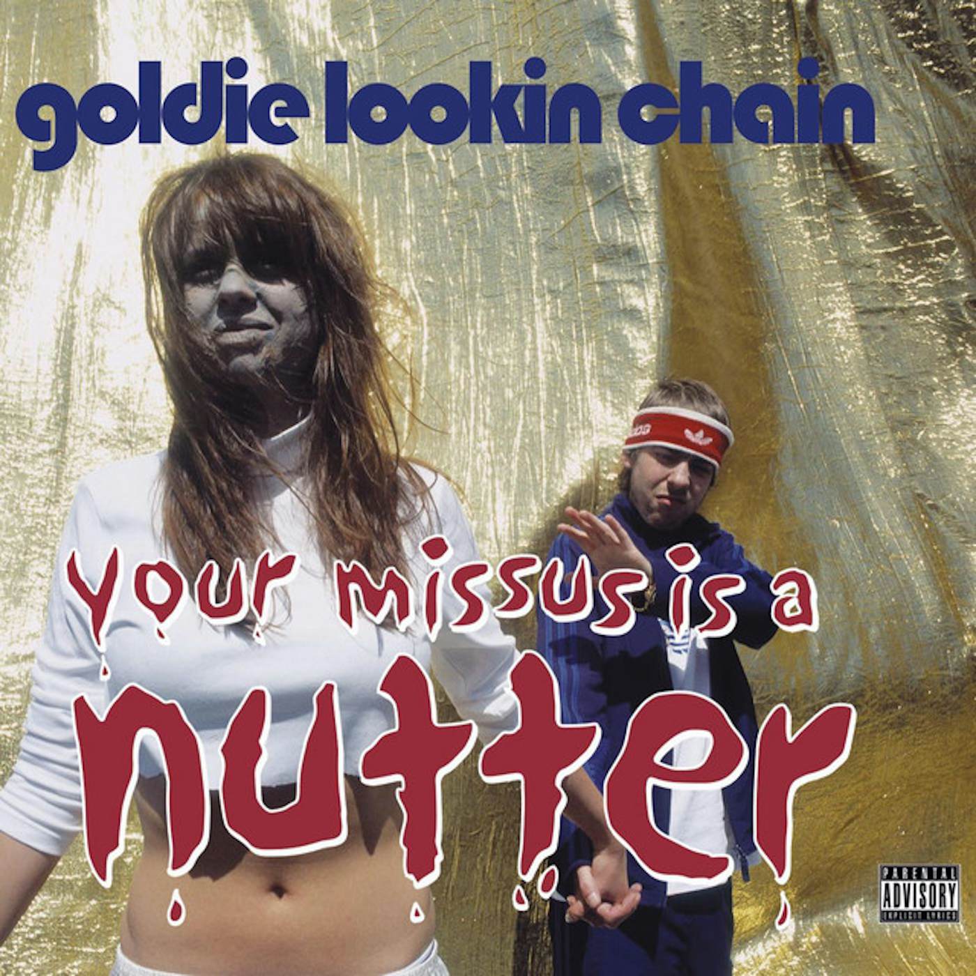 Goldie Lookin Chain Your Missus Is A Nutter Vinyl Record