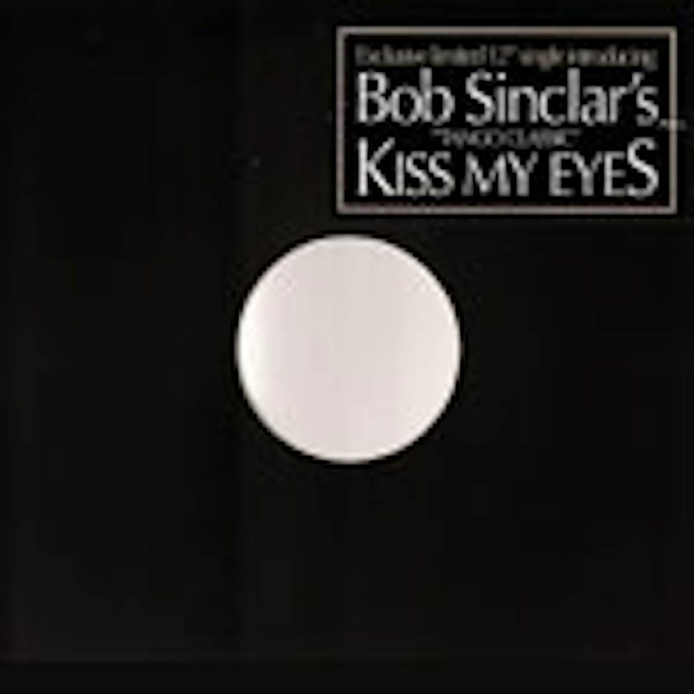 Bob Sinclar KISS MY EYES Vinyl Record - UK Release