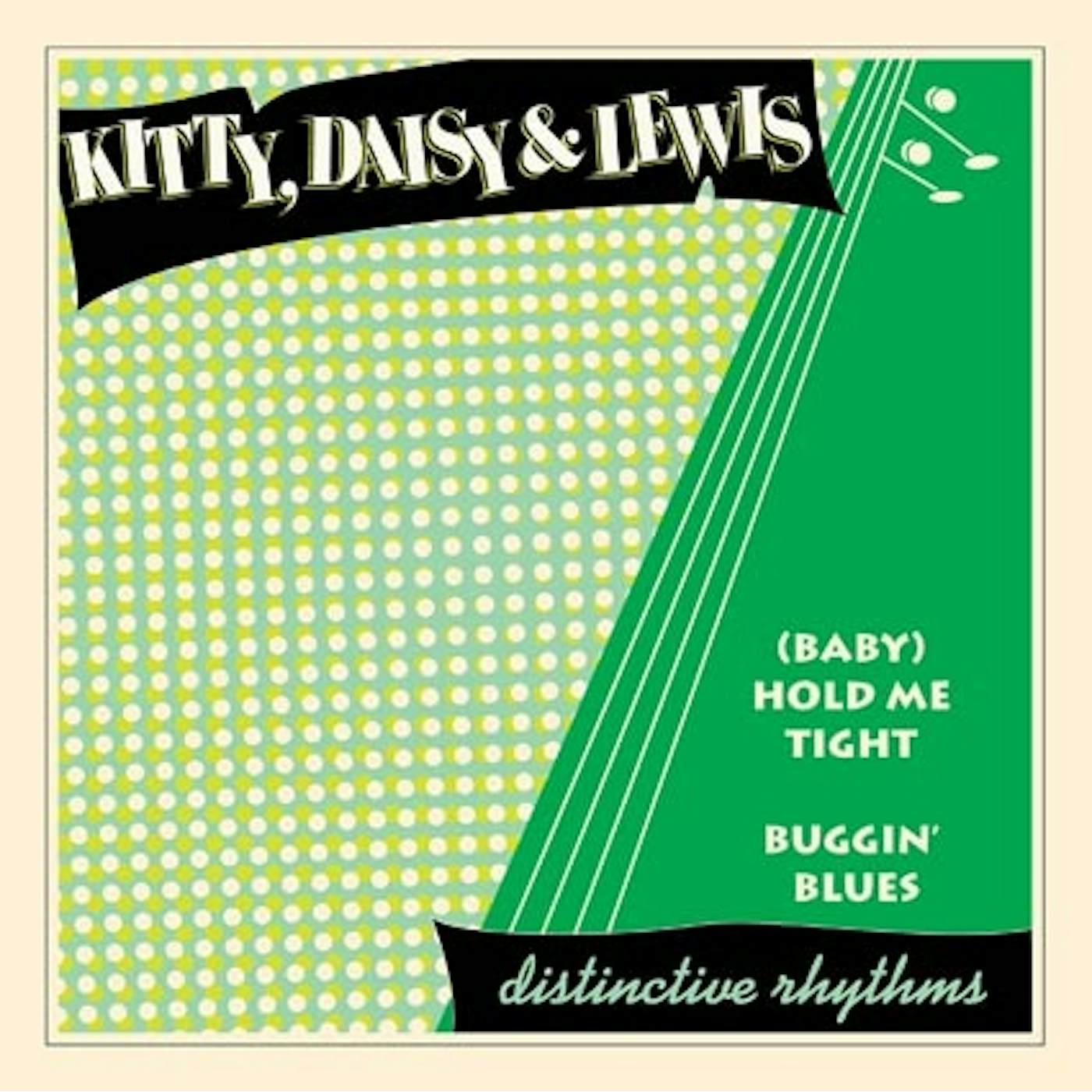 Kitty, Daisy & Lewis (BABY) HOLD ME TIGHT/BUGGIN' BLUES Vinyl Record - UK Release