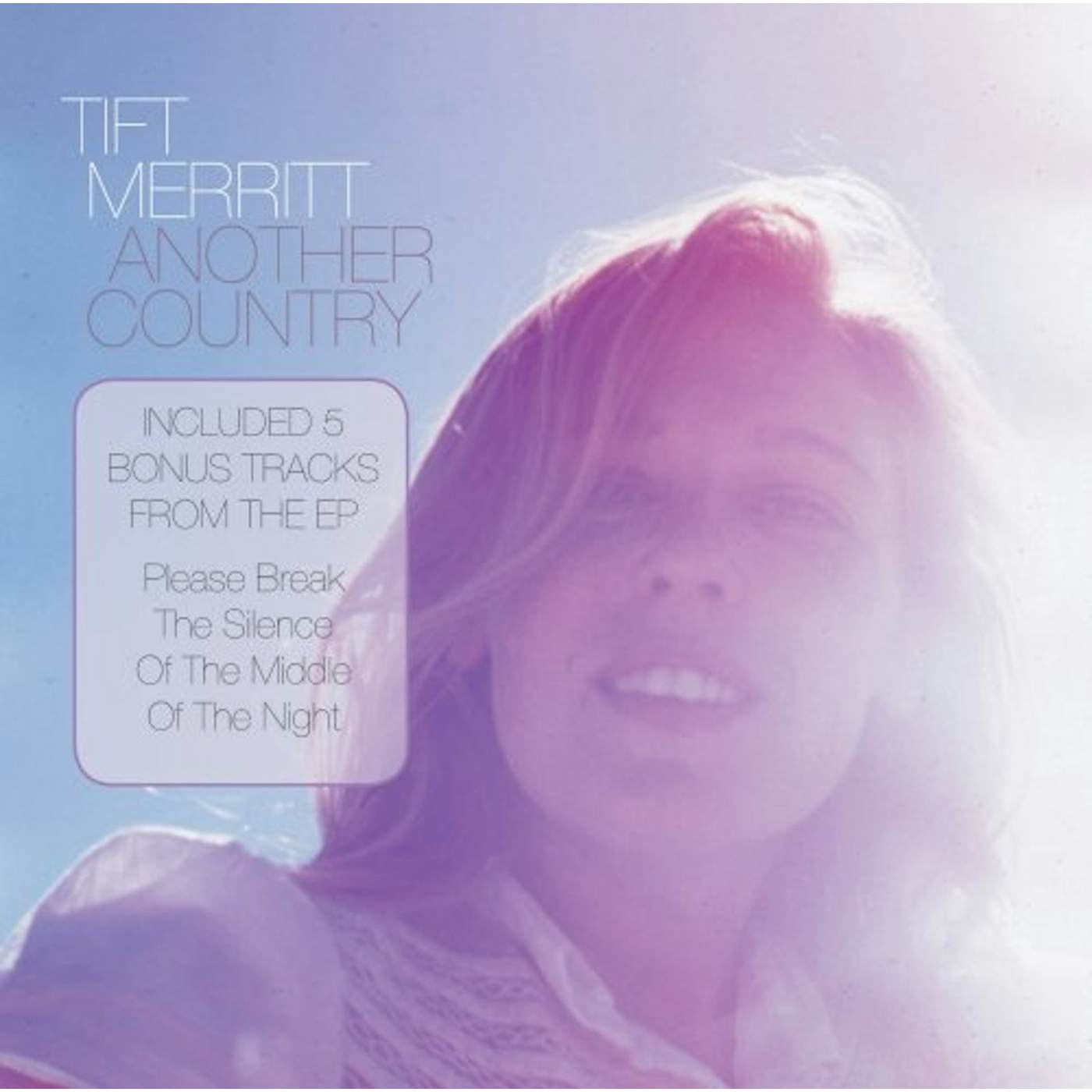 Tift Merritt ANOTHER COUNTRY-UK SPECIAL EDITION CD