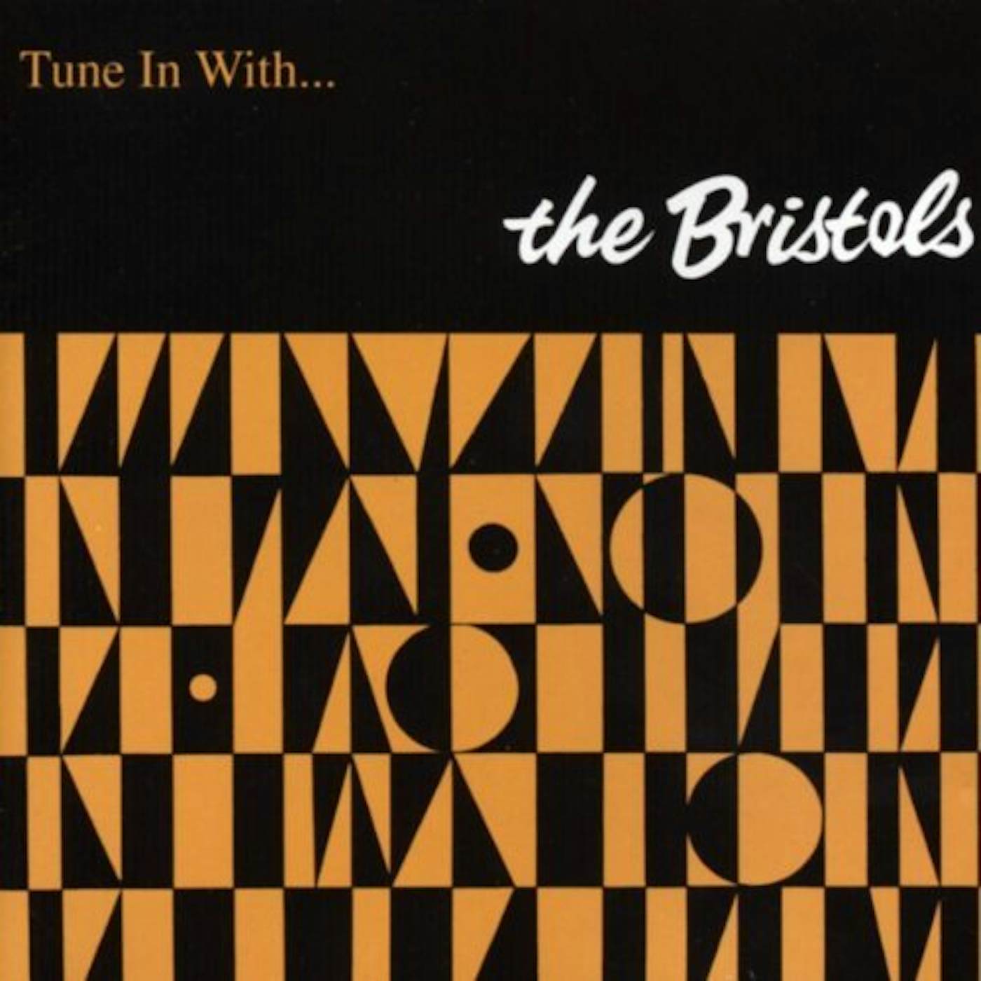 The Bristols TUNE IN WITH LP Vinyl Record