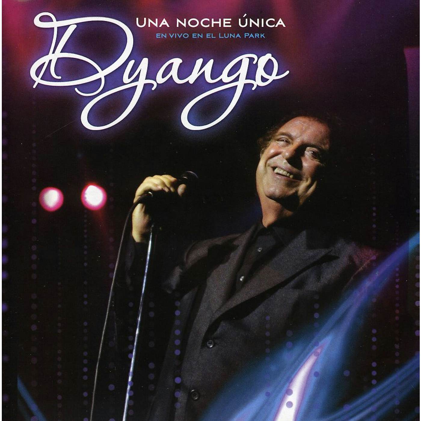 Dyango UNA NOCHE UNICA-EN VIVO EN EL LUNA PARK CD