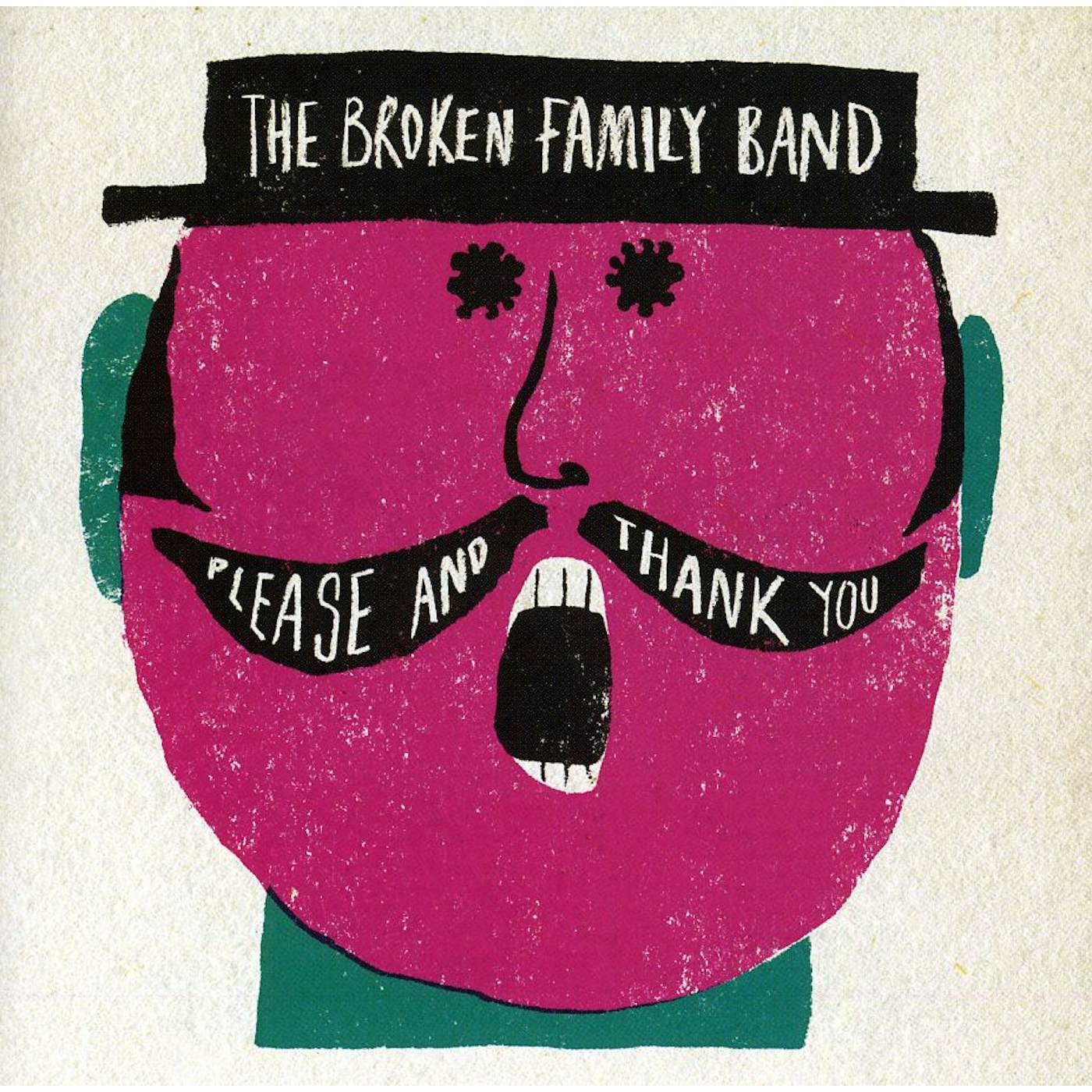 The Broken Family Band PLEASE & THANK YOU CD