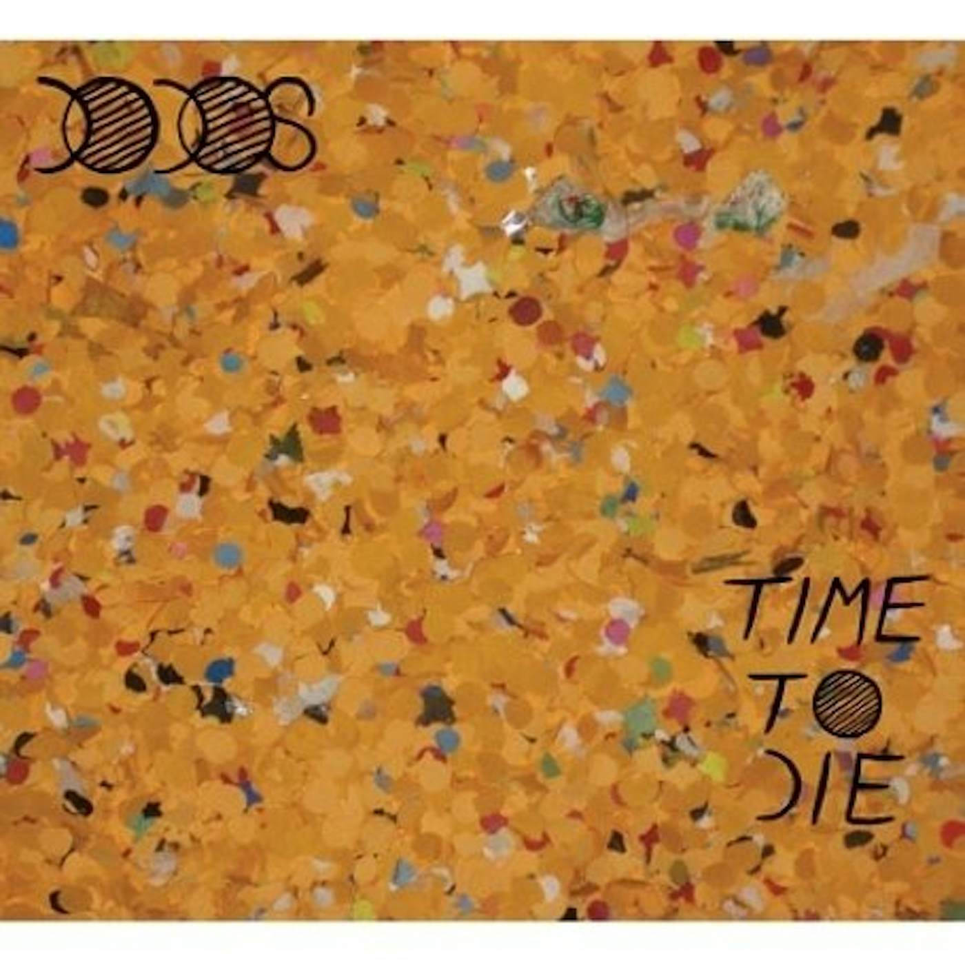 Dodos Time To Die Vinyl Record