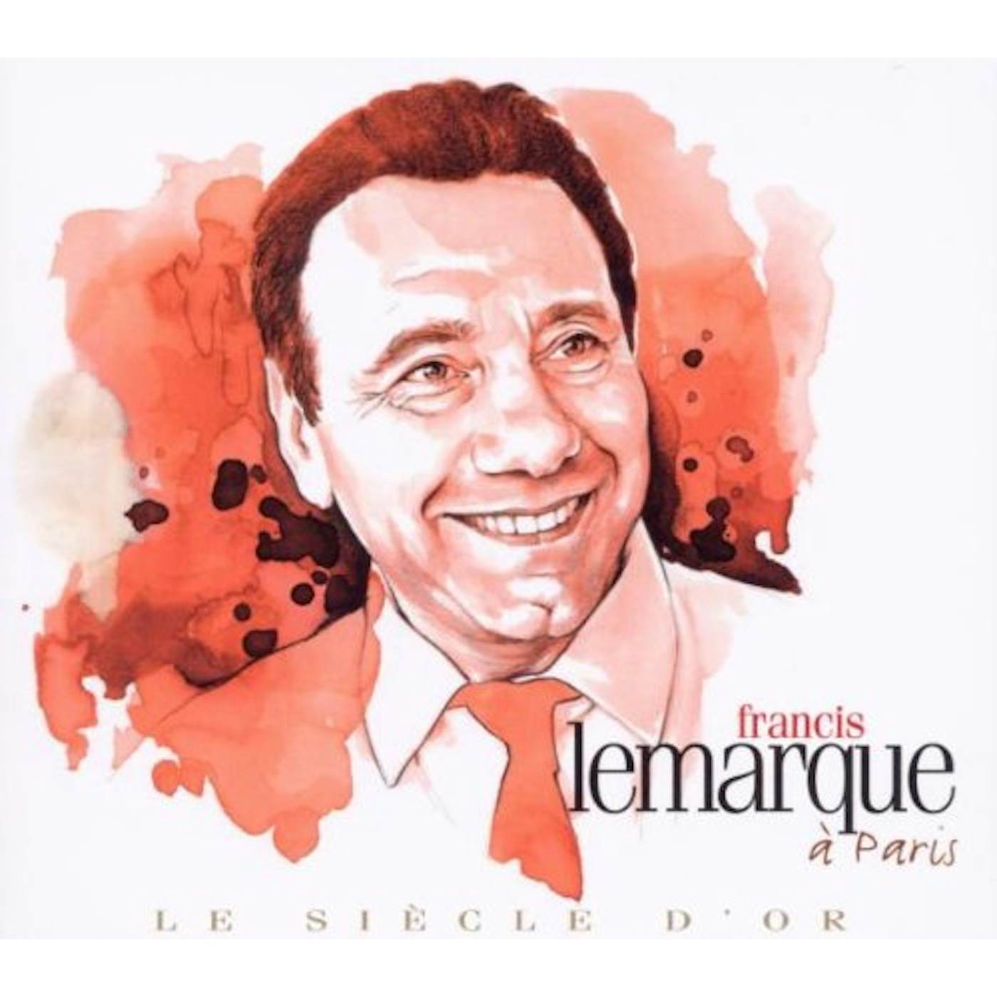 Francis Lemarque PARIS (LE SIECLE D'OR) CD
