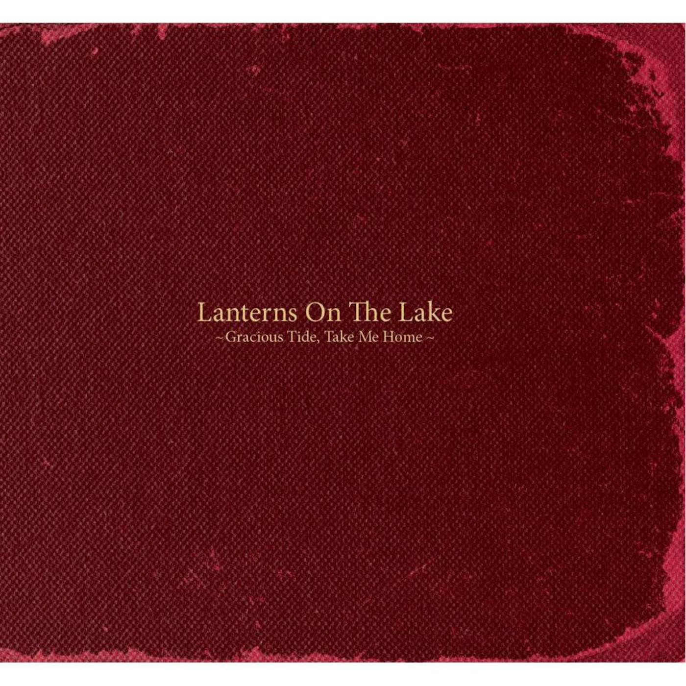 Lanterns on the Lake GRACIOUS TIDE TAKE ME HOME Vinyl Record