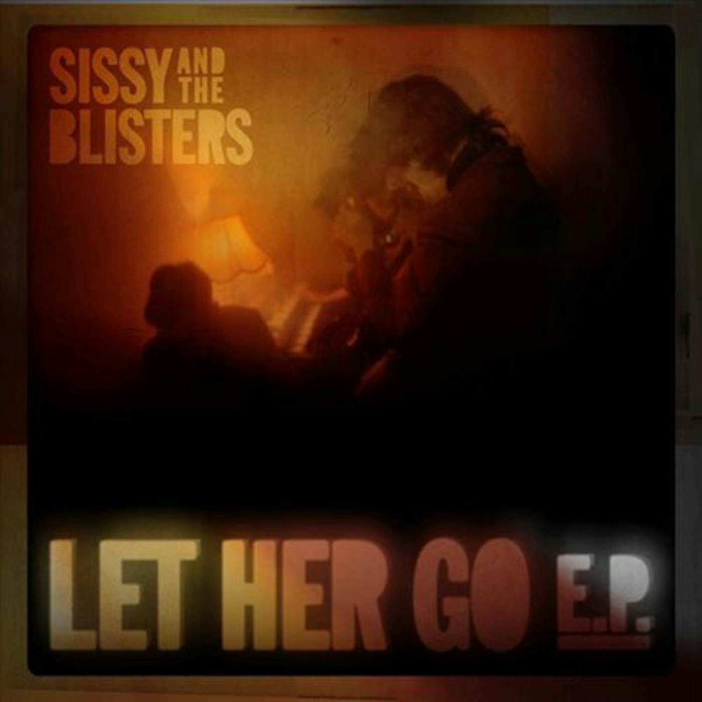 Sissy & The Blisters Let Her Go E.P. Vinyl Record