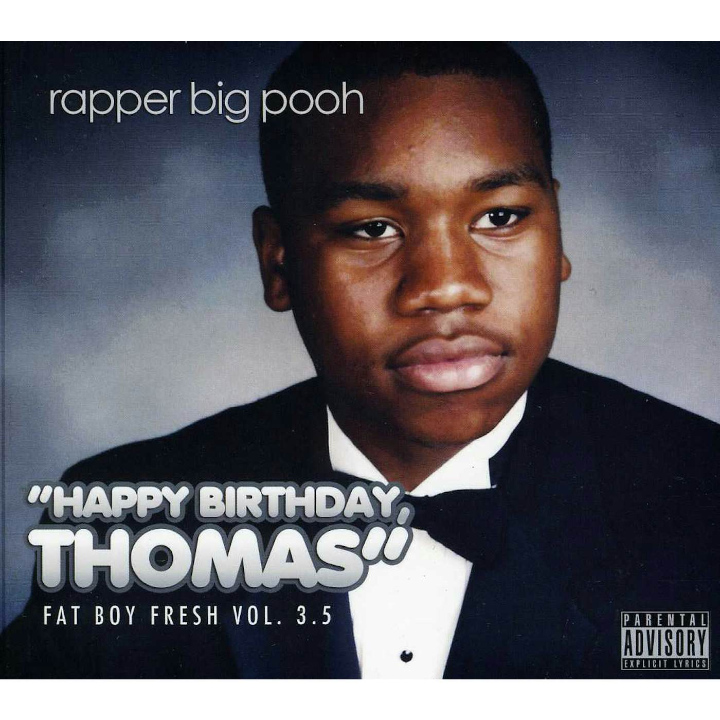 Rapper Big Pooh FAT BOY FRESH 3.5: HAPPY BIRTHDAY THOMAS CD