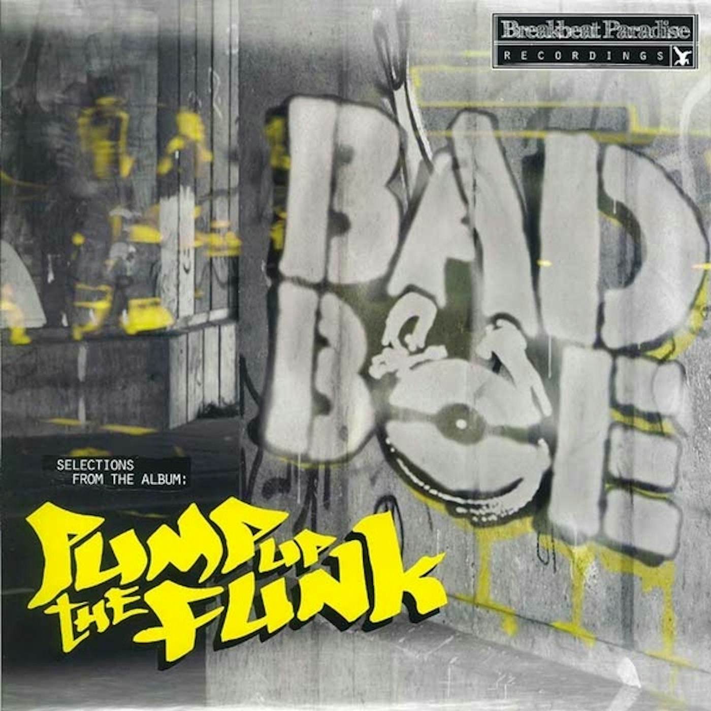 BadBoe PUMP UP THE FUNK EP Vinyl Record - UK Release