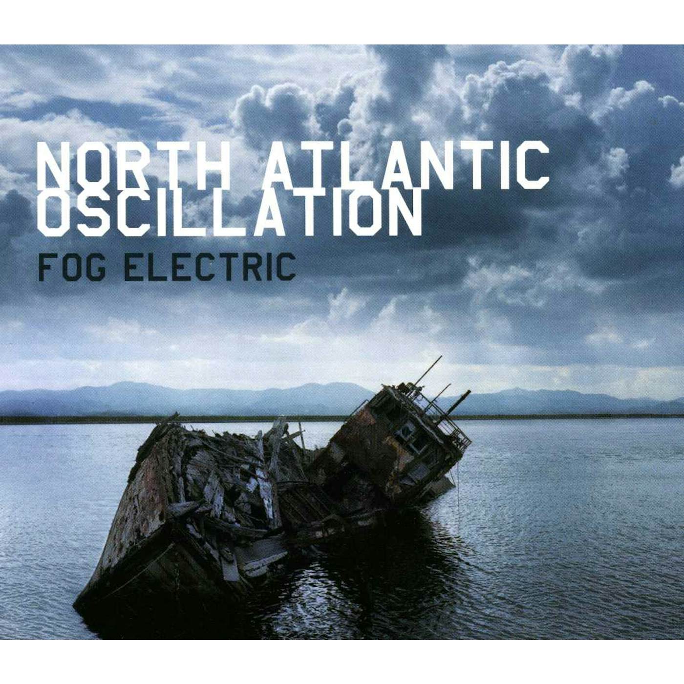 North Atlantic Oscillation FOG ELECTRIC CD
