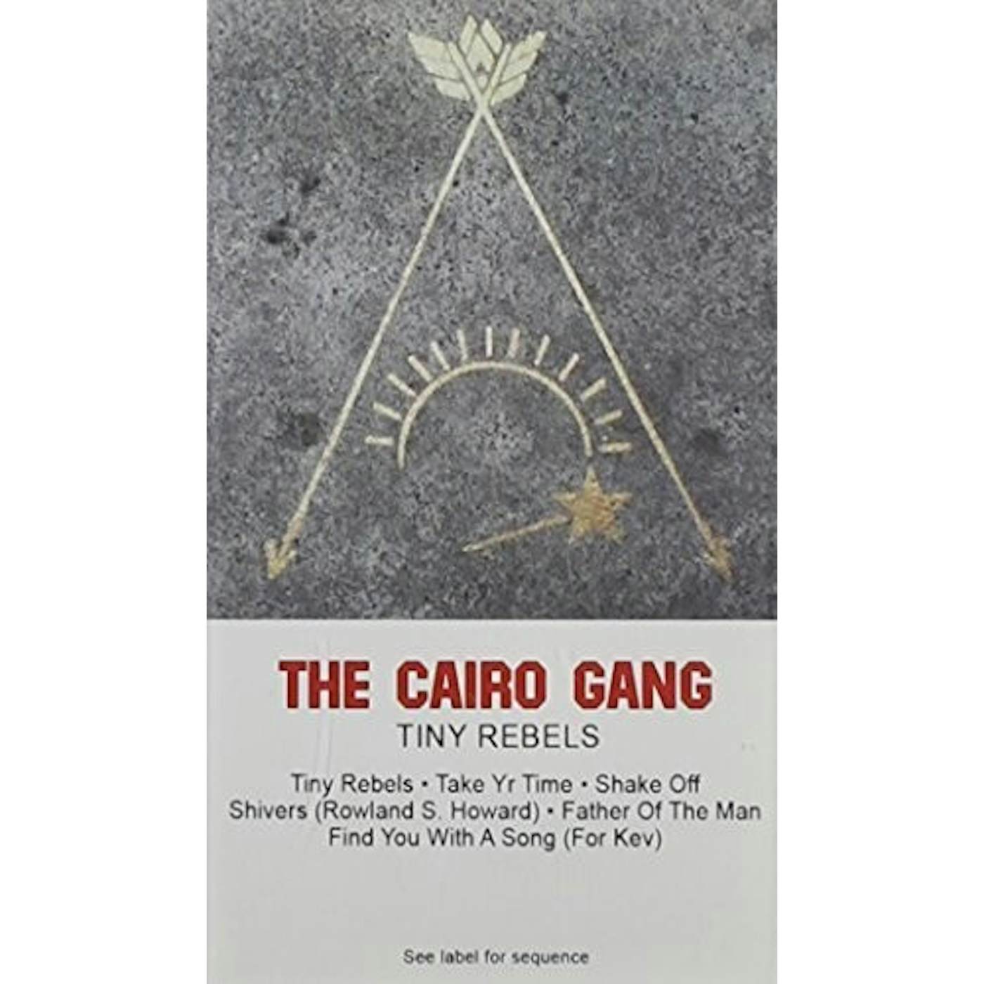 The Cairo Gang TINY REBELS CD