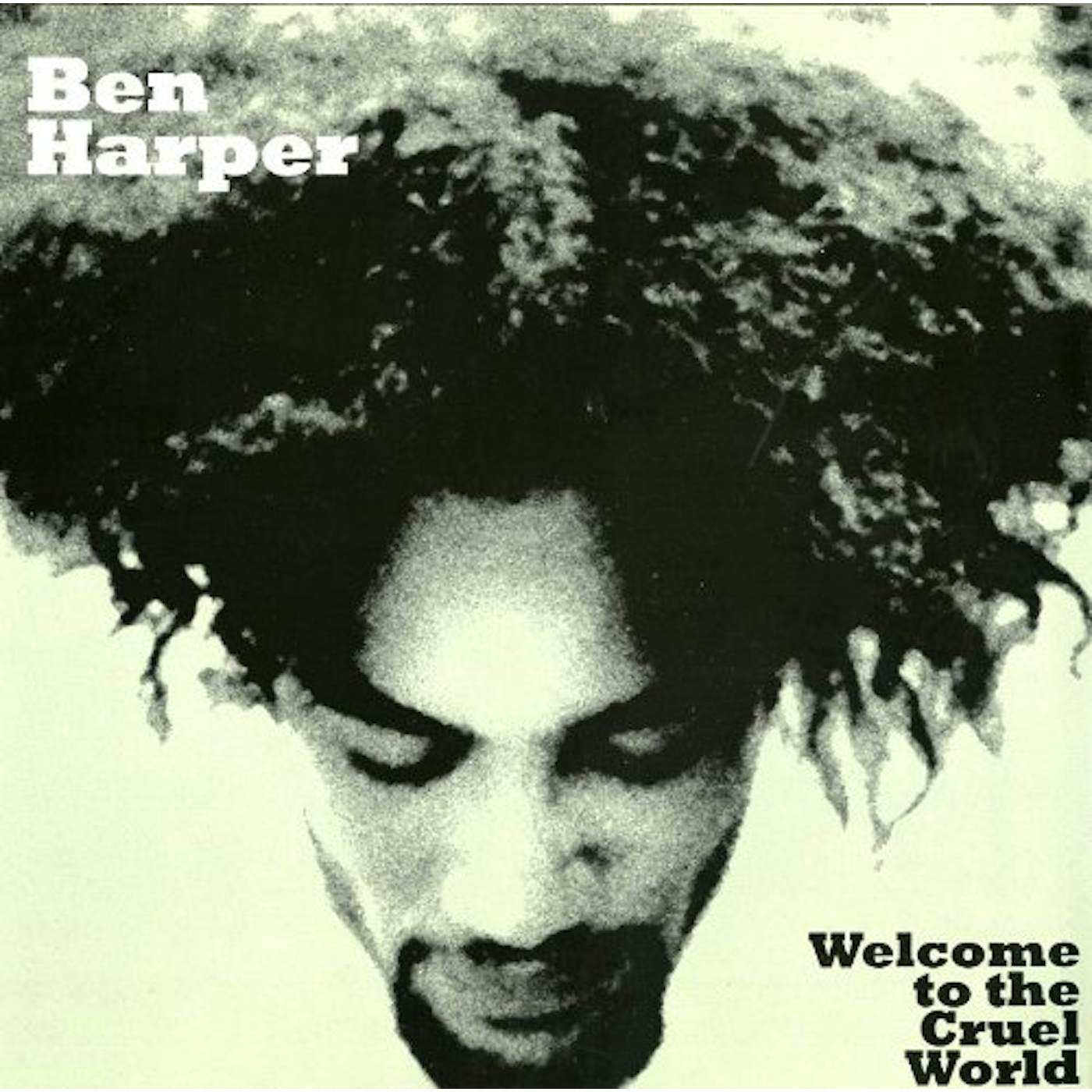 Ben Harper WELCOME TO THE CRUEL WORLD Vinyl Record