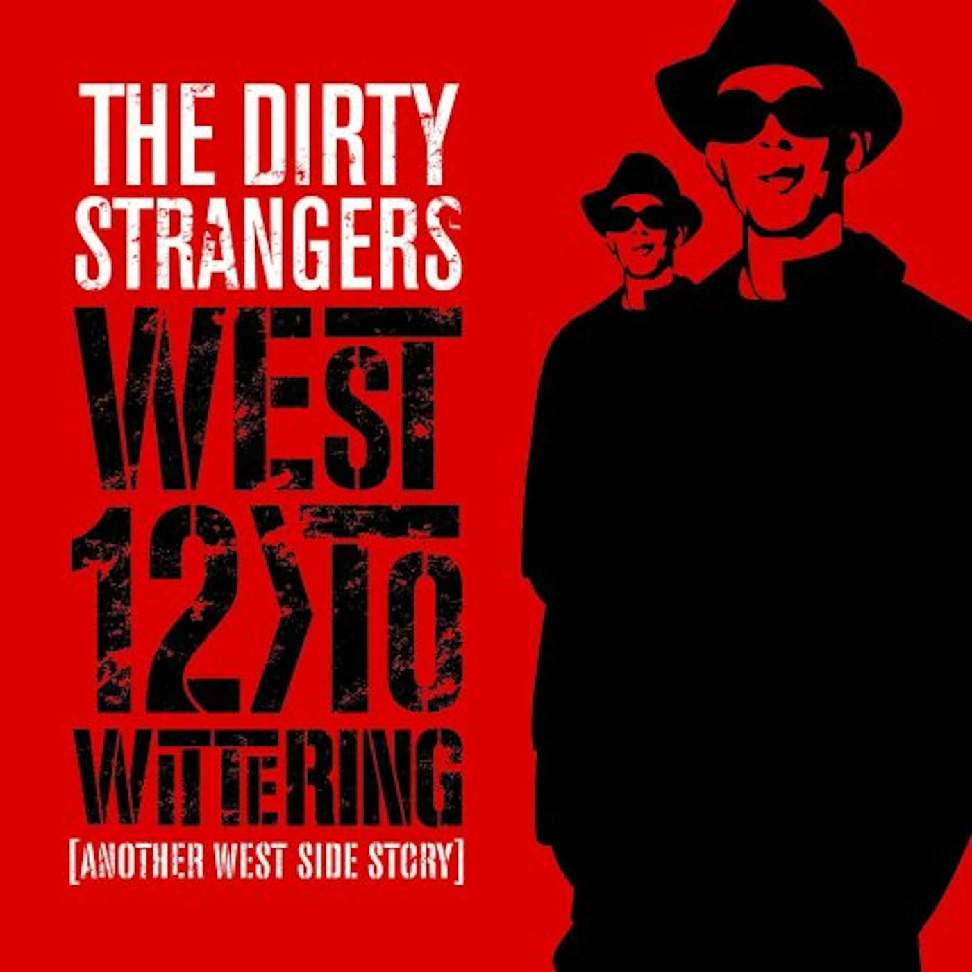 The Dirty Strangers WEST TO WITTERING ANOTHER WEST SIDE STORY Vinyl Record