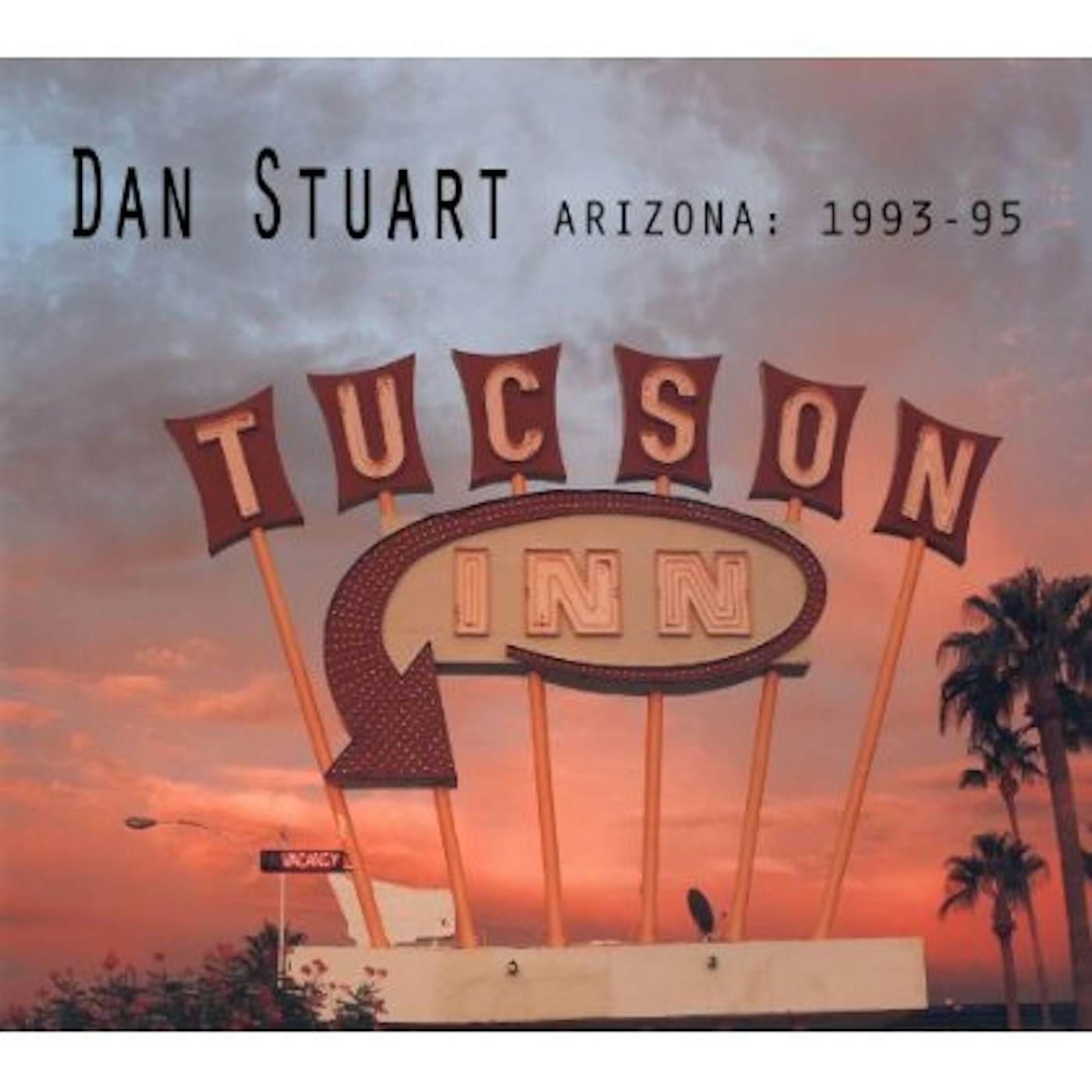 Dan Stuart ARIZONA: 1993-95 CD